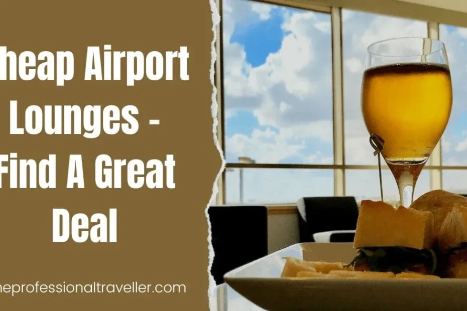 Budget-friendly airport lounges offer excellent discounts.