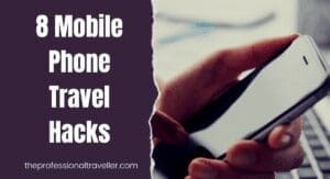 mobile phone travel hacks