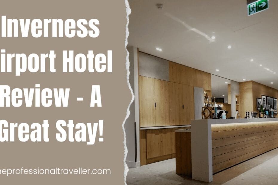 inverness airport hotel review