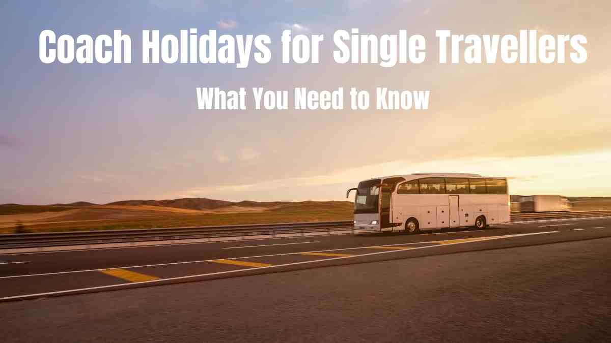 coach holidays for single travellers