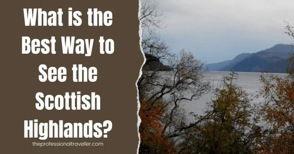 see the scottish highlands