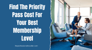 find the priority pass cost for your best membership