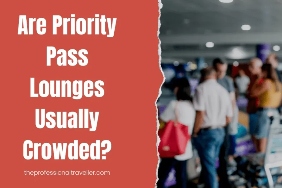 are airport lounges usually crowded featured
